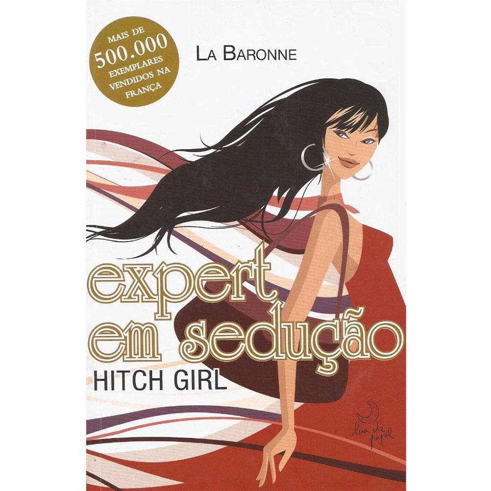 Livro Expert Em Sedução - Hitch Girl - La Baronne - Loja Maçã de Eva