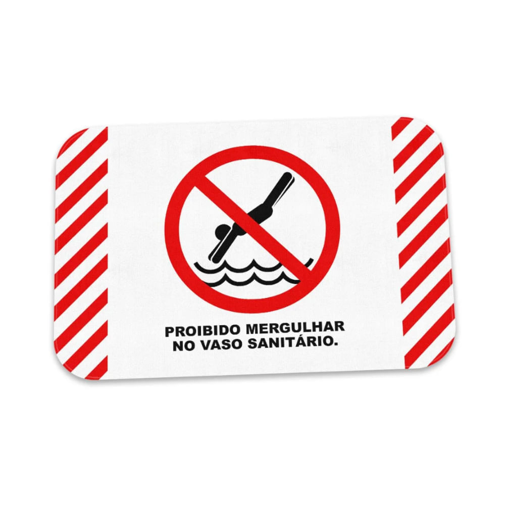 Tapete de Banheiro Proibido Mergulhar no Vaso Sanitário - 60 x 40 cm
